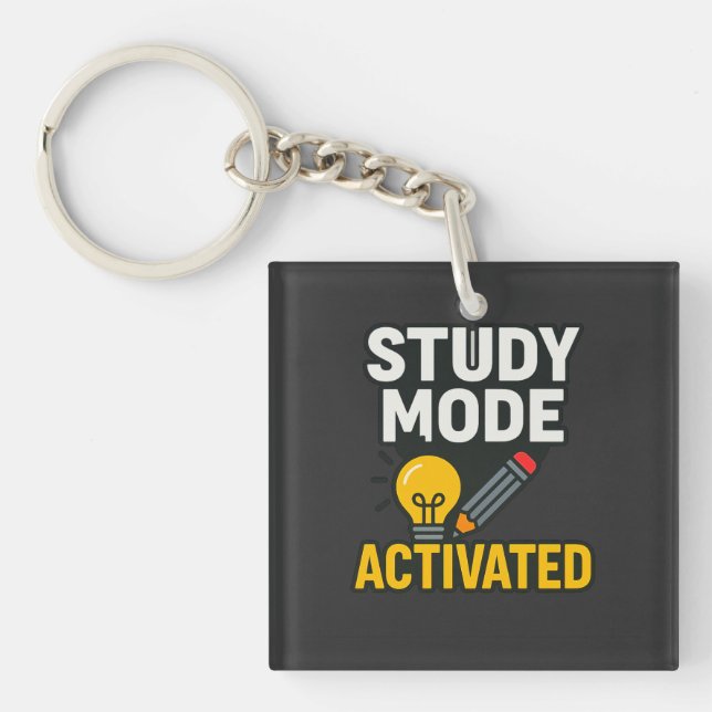 Study Mode Activated • Student & Teacher  Key Ring (Front)