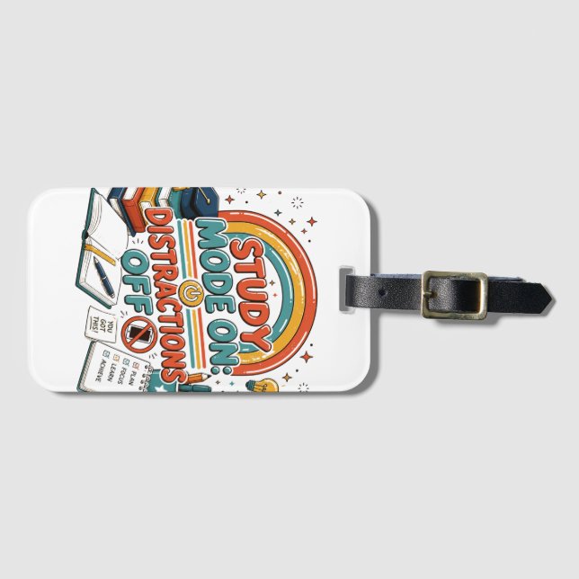 Study Mode On Distractions Off  Luggage Tag (Front Horizontal)