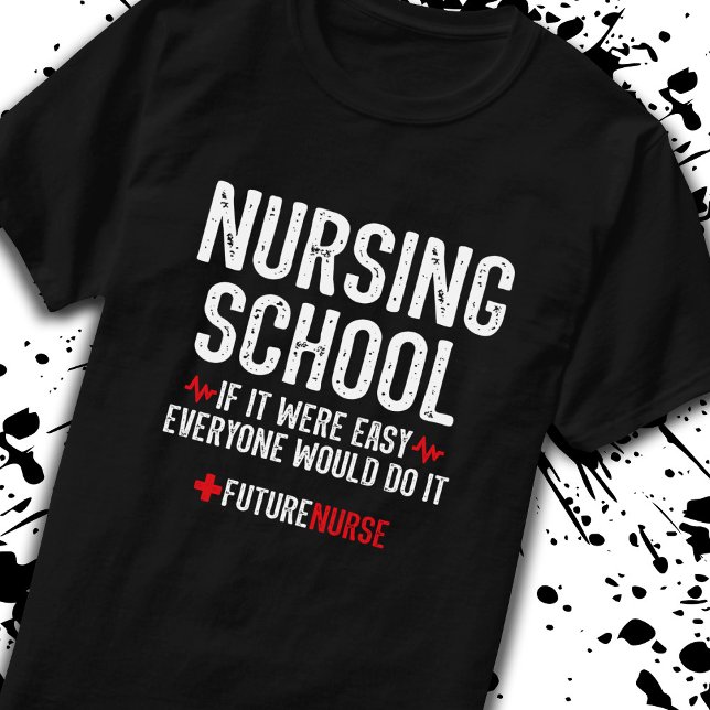 Study Motivation Gift - Nursing School Student T-Shirt (Creator Uploaded)