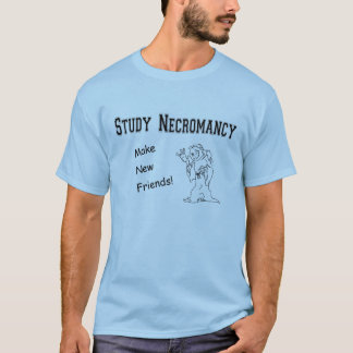 Study Necromancy T-Shirt