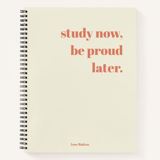 Study Now, Be Proud Later Retro Trendy Stylish  Notebook (Front)