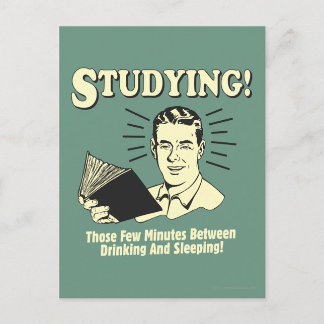 Studying: Drinking and Sleeping Postcard (Front)