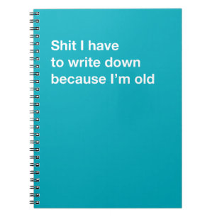 Stuff I Have To Write Down Funny Getting Old Notebook
