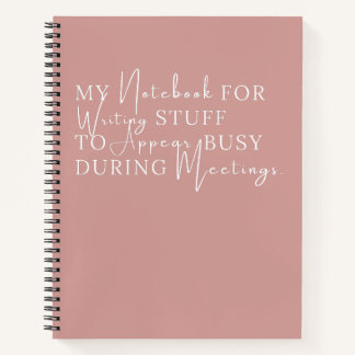 Stuff To Appear Busy During Meetings Funny Work Notebook