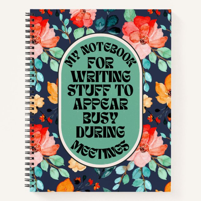 Stuff To Appear Busy During Meetings Funny Work Notebook (Front)