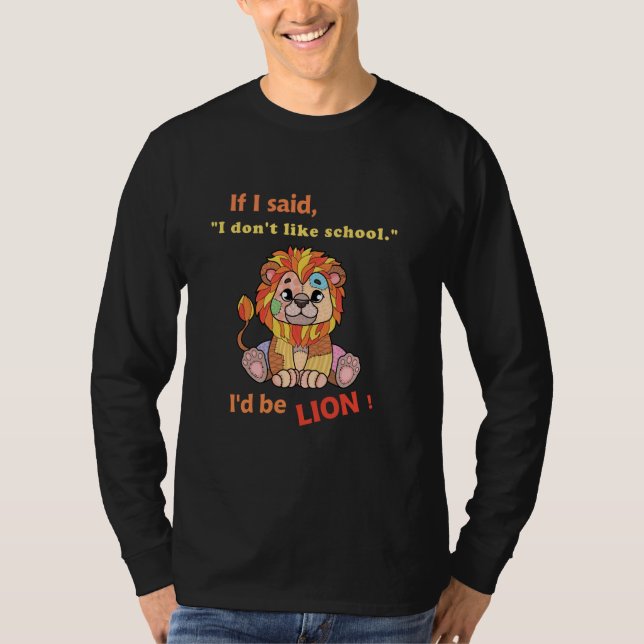 Stuffed Animal Patchwork Lion If I Don't Like Scho T-Shirt (Front)