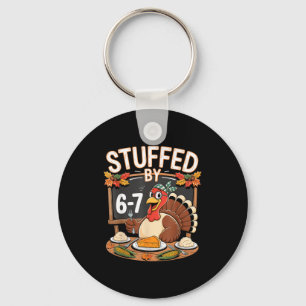 Stuffed By 67 Funny Teacher 67 Thanksgiving Turkey Key Ring