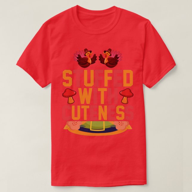 Stuffed With Cuteness T-Shirt (Design Front)