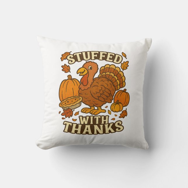 Stuffed With Thanks Thanksgiving Cushion (Front)