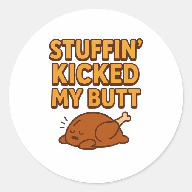 Stuffin’ Kicked My Butt Sticker (Front)