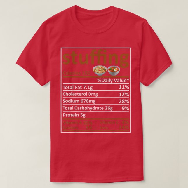 Stuffing Nutrition Food Facts Funny Thanksgiving C T-Shirt (Design Front)