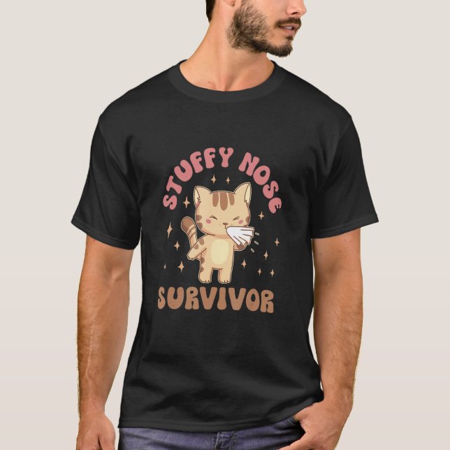 Stuffy Nose Survivor Cat Cold Flu  Men Women Kids T-Shirt (Front)