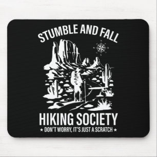 Stumble And Fall Hiking Society Don't Worry It's A Mouse Mat
