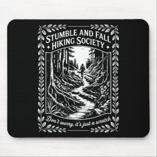 Stumble And Fall Hiking Society Don't Worry Mounta Mouse Mat