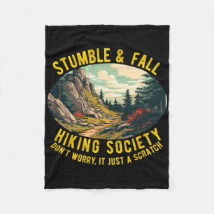 Stumble And Fall Hiking Society Funny Hiker Saying Fleece Blanket