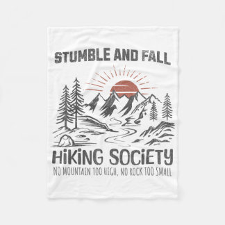 Stumble And Fall Hiking Society No Mountain Too Hi Fleece Blanket