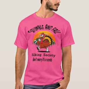 Stumble Fall Hiking Society Don'T Worry It'S A Sc T-Shirt