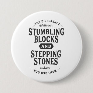 stumbling blocks and stepping stones 7.5 cm round badge