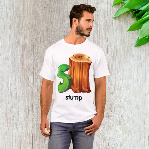 Stump Alphabet Letter S Fun Tree Stump Art  T-Shirt