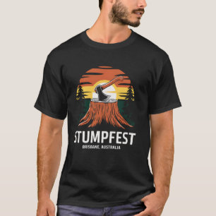 Stumpfest Brisbane Axe Throwing Lumberjack Competi T-Shirt