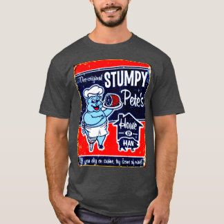 STUMPY PETES House of Ham Advertising Print  T-Shirt