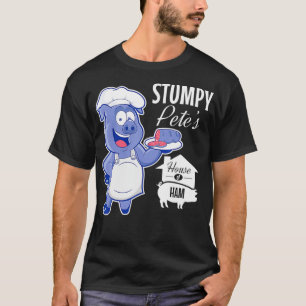 Stumpy Peteu2019s House of Ham Restaurant Sign T-Shirt