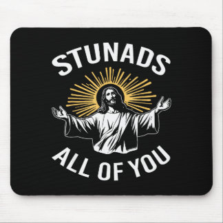 Stunads All Of You Funny Jesus Meme Christian Reli Mouse Mat