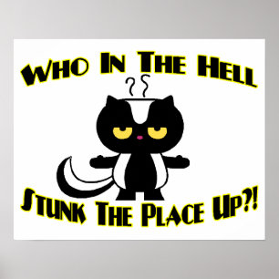 Stunk The Place Up Skunk Poster