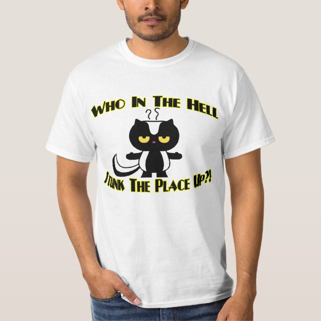 Stunk The Place Up Tee Shirt (Front)