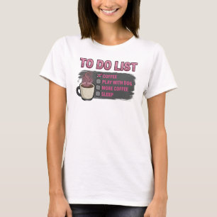 Stunning Pink COFFEE PLAY WITH DOG T-Shirt