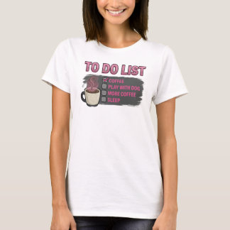 Stunning Pink COFFEE PLAY WITH DOG T-Shirt