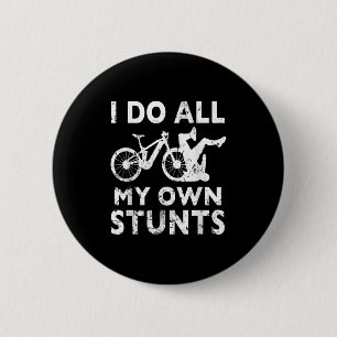 Stunting Bicycle - I Do All My Own Stunts E-bike C 6 Cm Round Badge