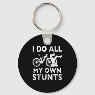 Stunting Bicycle - I Do All My Own Stunts E-bike C Key Ring