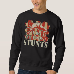 Stunts Professional Broken Grandpa Stuntman 1 Sweatshirt
