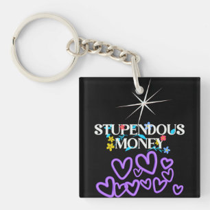 Stupendous Money  Key Ring