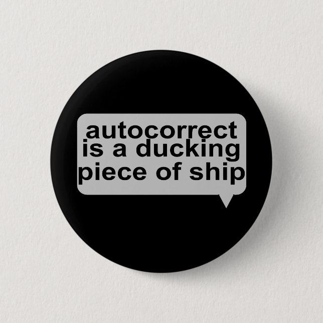 Stupid Autocorrect 6 Cm Round Badge (Front)