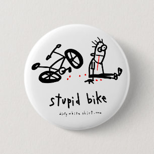 Stupid Bike 6 Cm Round Badge