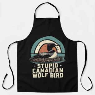 Stupid Canadian Wolf Bird Apron