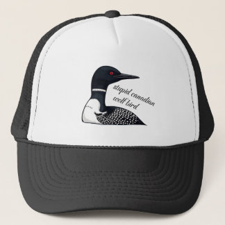 Stupid Canadian Wolf Bird | Canada Humor Trucker Hat