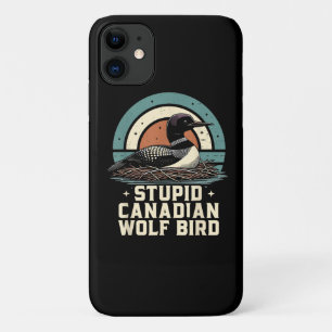 Stupid Canadian Wolf Bird iPhone 11 Case