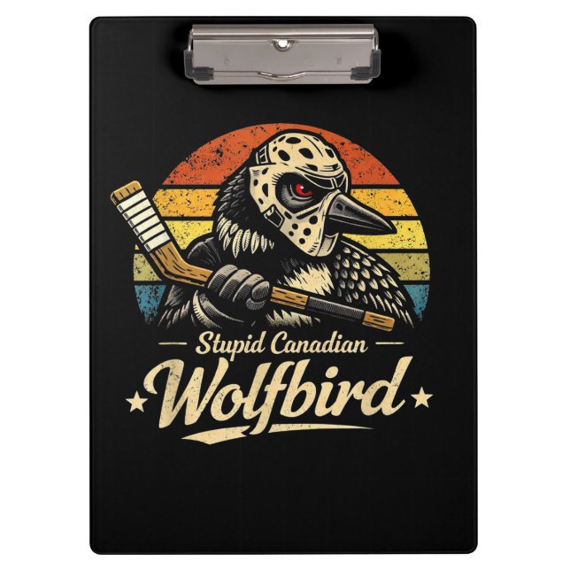 Stupid Canadian Wolf Bird  Clipboard (Front)