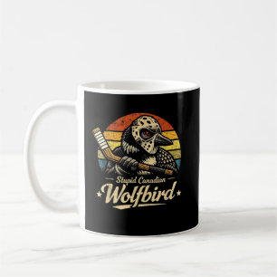 Stupid Canadian Wolf Bird Coffee Mug