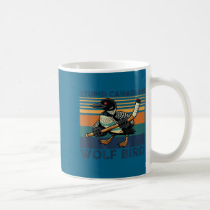 Stupid canadian wolf bird funny hookey loon meme coffee mug