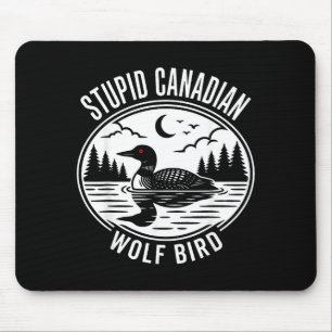 Stupid canadian wolf bird heated loon hockey meme mouse mat