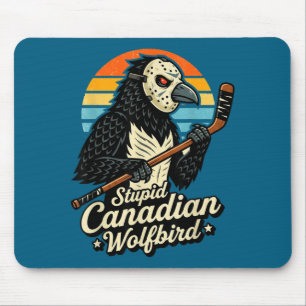 Stupid canadian wolf bird heated loon hockey meme  mouse mat