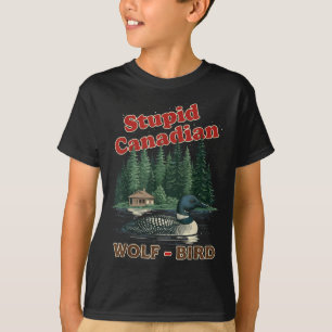 Stupid canadian wolf bird heated loon hockey meme  T-Shirt