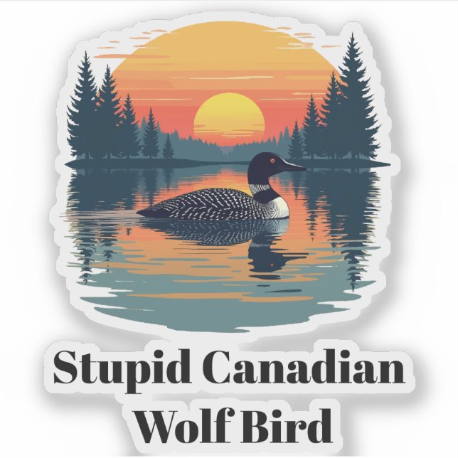 Stupid Canadian Wolf Bird heated rivalry loon (Front)