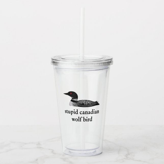 Stupid Canadian Wolf Bird Hockey Romance for Hocke Acrylic Tumbler (Front)