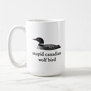 Stupid Canadian Wolf Bird Hockey Romance for Hocke Coffee Mug