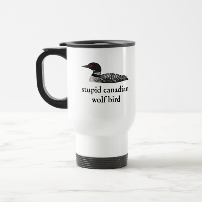 Stupid Canadian Wolf Bird Hockey Romance for Hocke Travel Mug (Left)